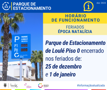 PARQUE DE ESTACIONAMENTO - FERIADOS ÉPOCA NATALÍCIA | LOULÉ CONCELHO GLOBAL