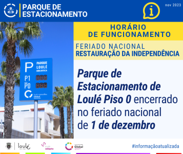 PARQUE DE ESTACIONAMENTO - FERIADO NACIONAL RESTAURAÇÃO DA INDEPENDÊNCIA | LOULÉ CONCELHO GLOBAL