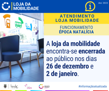 LOJA DA MOBILIDADE - FUNCIONAMENTO ÉPOCA NATALÍCIA | LOULÉ CONCELHO GLOBAL