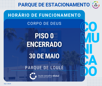 HORÁRIO PARQUE DE ESTACIONAMENTO 30 DE MAIO 2024  | LOULÉ CONCELHO GLOBAL