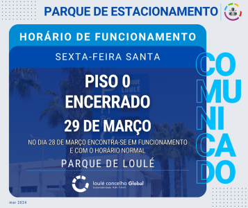 HORÁRIO PARQUE DE ESTACIONAMENTO PÁSCOA 2024  | LOULÉ CONCELHO GLOBAL